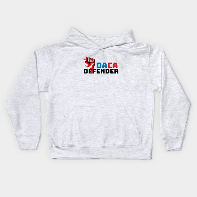 DACA Defender Kids Hoodie by lisalizarb